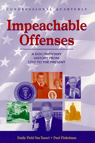 Impeachable Offenses: A Documentary History from 1787 to the Present Cover