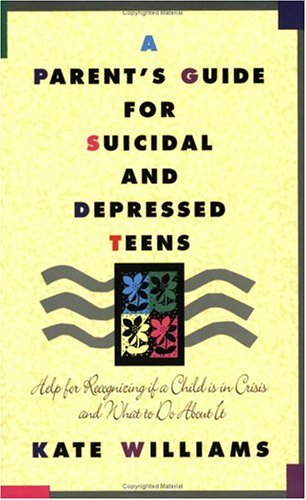 A parent's guide for suicidal and depressed teens Cover