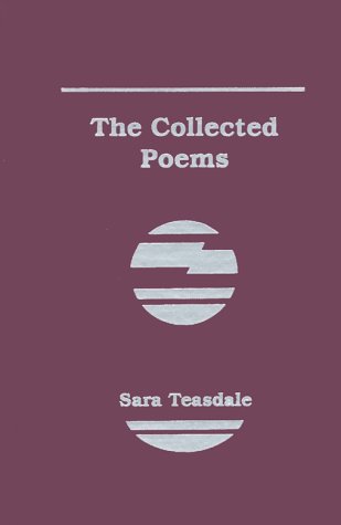 The Collected Poems of Sara Teasdale Cover