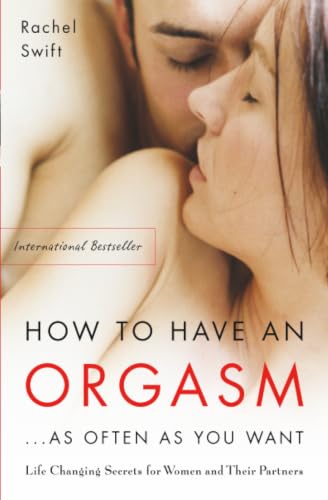 How to have an orgasm-- as often as you want Cover