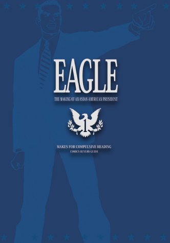 Eagle, the making of an Asian-American president. Cover