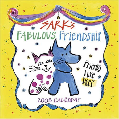 Sark's Fabulous Friendship 2008 Calendar Cover