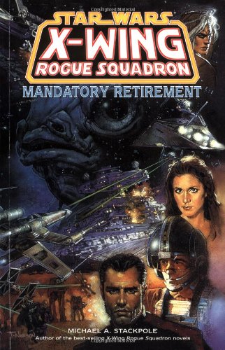 Mandatory Retirement (Star Wars: X-Wing Rogue Squadron, Volume 9) Cover