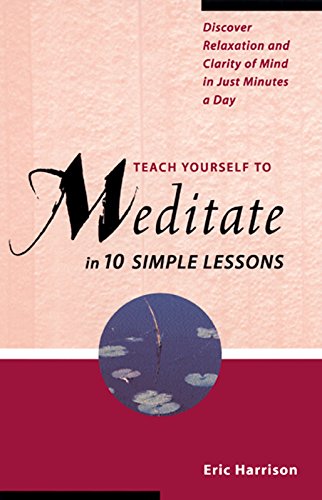 Teach Yourself to Meditate in Ten Simple Lessons Cover