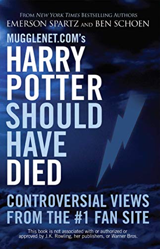 Mugglenet.com's Harry Potter Should Have Died Cover