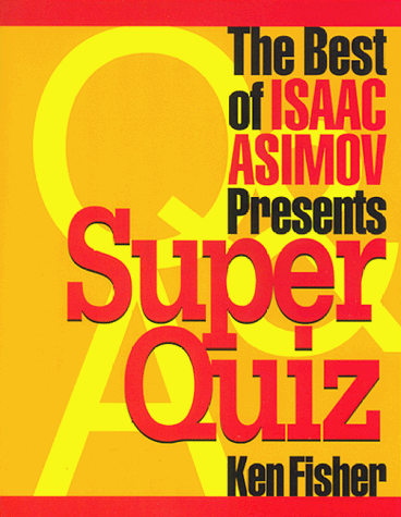 The best of Isaac Asimov's super quiz Cover