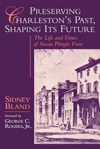 Preserving Charleston's past, shaping its future Cover