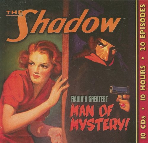 The Shadow - Radio's Greatest Man of Mystery [20 Episodes] Cover