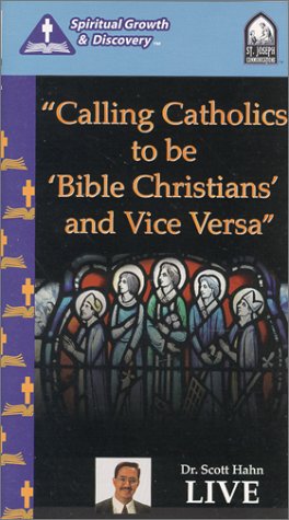 Calling Catholics to be Bible Christians and Vice Versa Cover