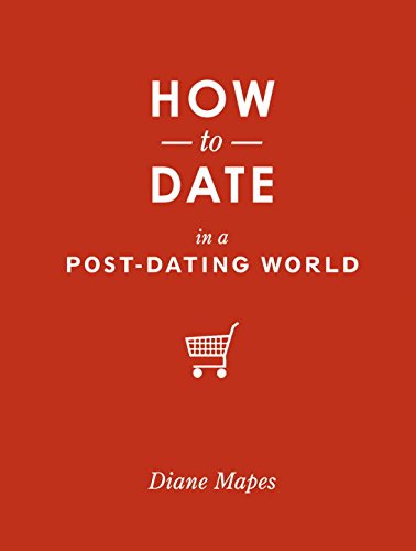 How to date in a post-dating world Cover
