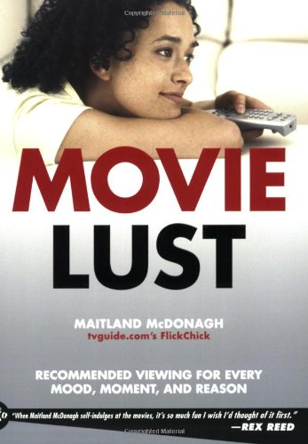 Movie Lust: Recommended Viewing for Every Mood, Moment, and Reason Poster
