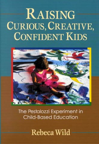 Raising Curious, Creative, Confident Kids Cover