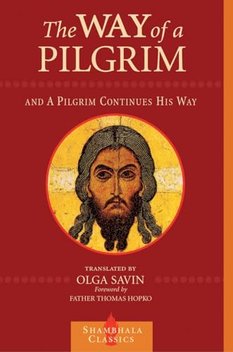 The way of a pilgrim ; and, A pilgrim continues his way Cover