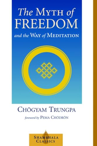 The myth of freedom and the way of meditation Cover