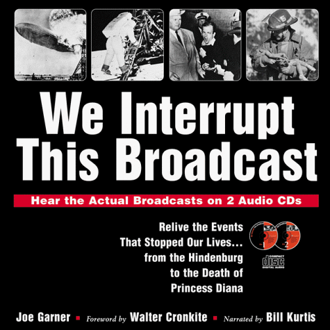 We Interrupt This Broadcast: Relive the Events That Stopped Our Lives...from the Hindenburg to the Death of Princess Diana Poster