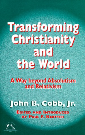 Transforming Christianity and the world Cover