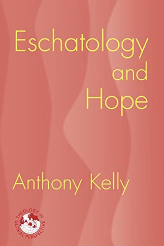 Eschatology And Hope (Theology in Global Perspective) Cover