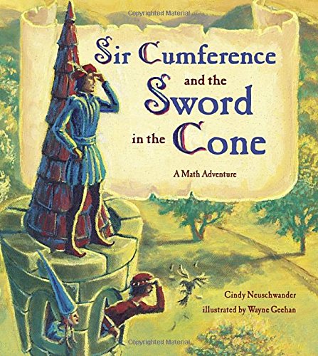 Sir Cumference and the Sword in the Cone Cover