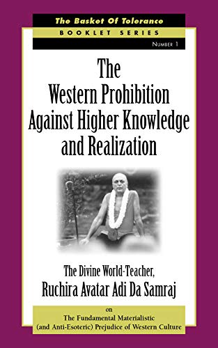 The Western Prohibition Against Higher Knowledge and Realization (The Basket of Tolerance Series) Cover