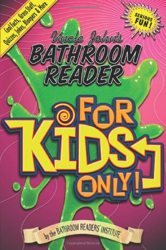 Uncle John's bathroom reader for kids only Cover