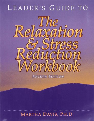 Leader's guide to the relaxation & stress reduction workbook Cover