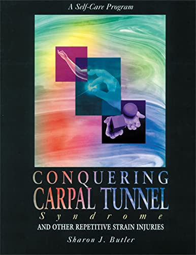Conquering carpal tunnel syndrome and other repetitive strain injuries Cover