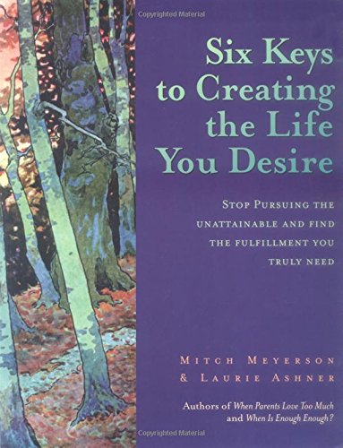 Six Keys to Creating the Life You Desire Cover