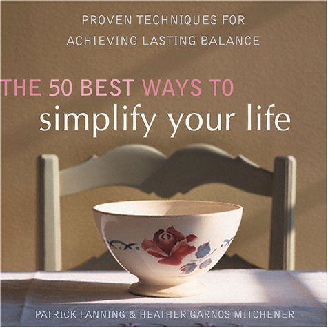 The 50 Best Ways to Simplify Your Life Cover