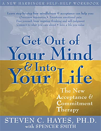Get out of your mind and into your life: The new acceptance & commitment therapy Cover