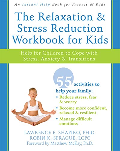 The relaxation and stress reduction workbook for kids Cover