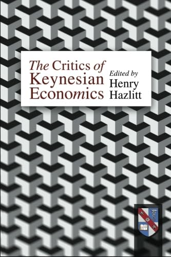 The Critics of Keynesian Economics Cover