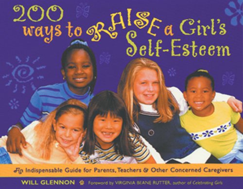 200 Ways to Raise a Girl's Self-Esteem Cover