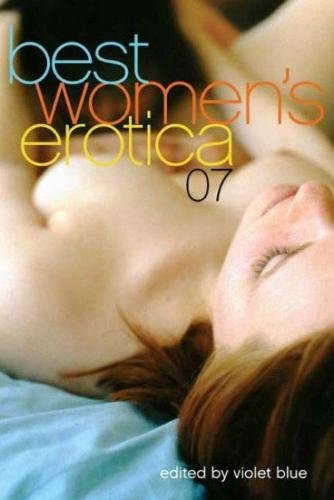 Best Women's Erotica 2007 (Best Women's Erotica) Cover