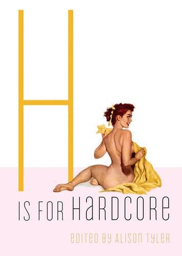 H Is for Hardcore (Erotic Alphabet) Cover
