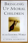 Bringing up moral children in an immoral world Cover