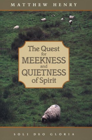 The Quest for Meekness and Quietness of Spirit (Puritan Writings) Cover