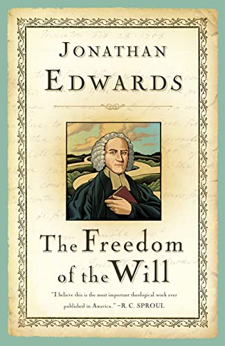 The Freedom of the Will (Great Awakening Writings (1725-1760)) Cover