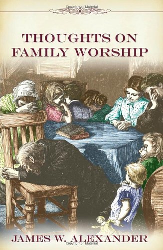 Thoughts on Family Worship (Family Titles) Cover