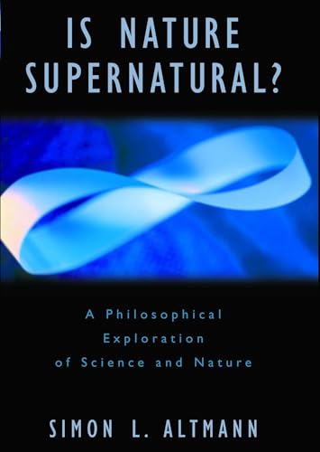 Is Nature Supernatural? A Philosophical Exploration of Science and Nature Cover
