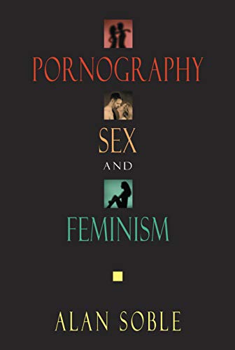 Pornography, Sex, and Feminism Cover
