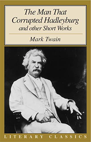 The man that corrupted Hadleyburg and other short works Cover