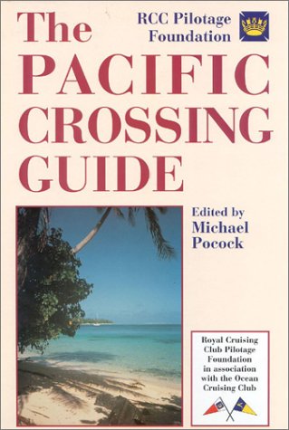 The Pacific Crossing Guide : Royal Cruising Club Pilotage Foundation in Association With the Ocean Cruising Club Poster