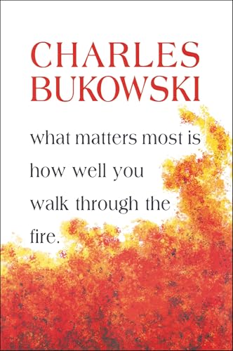What matters most is how well you walk through the fire Cover