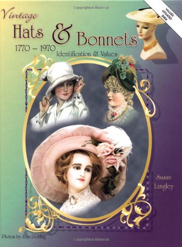 Vintage hats & bonnets, 1770-1970 Cover