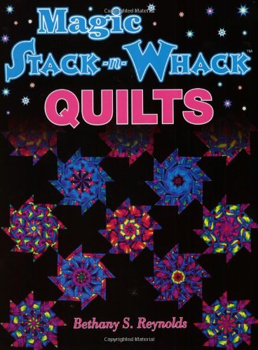 Magic stack-n-whack quilts Cover