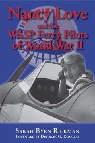 Nancy Love and the WASP ferry pilots of World War II Cover
