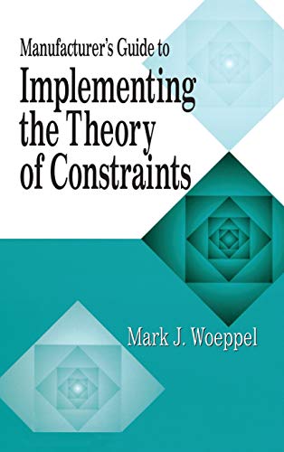 Manufacturer's guide to implementing the theory of constraints Cover