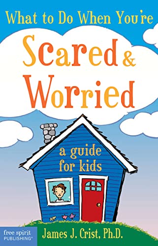 What to Do When You're Scared and Worried Cover