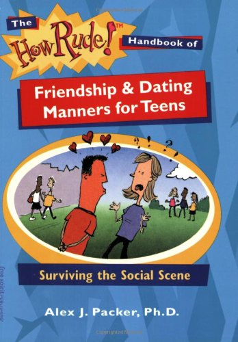 The how rude! handbook of friendship & dating manners for teens Cover