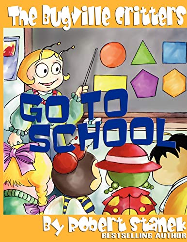 The Bugville Critters Go to School (Buster Bee's Adventures Series #2, The Bugville Critters) Cover